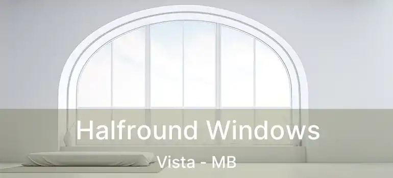  Halfround Windows Vista - MB