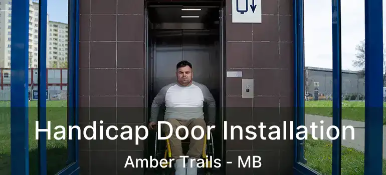  Handicap Door Installation Amber Trails - MB