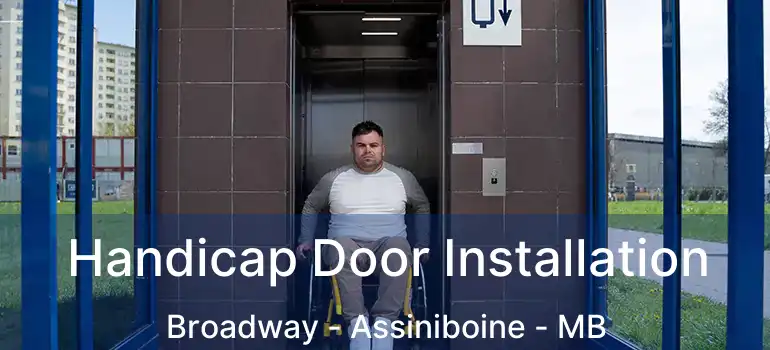  Handicap Door Installation Broadway - Assiniboine - MB