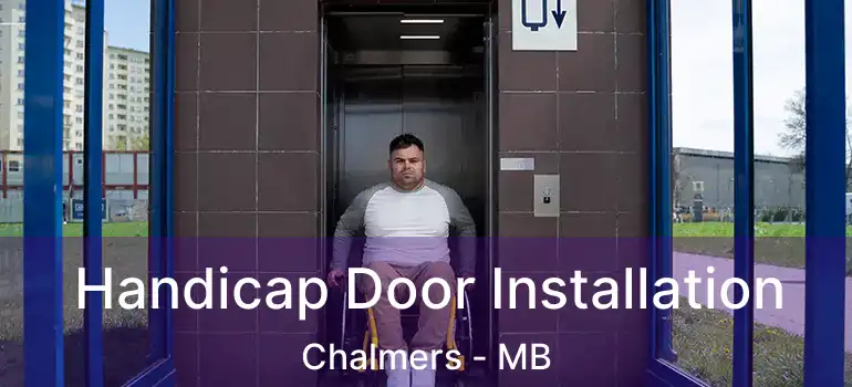  Handicap Door Installation Chalmers - MB