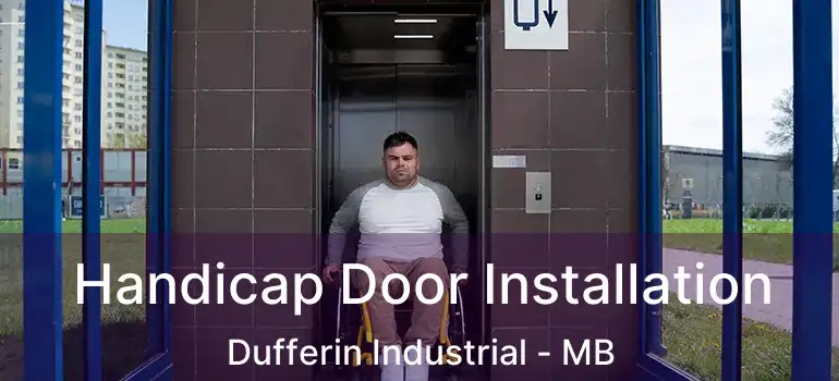 Handicap Door Installation Dufferin Industrial - MB