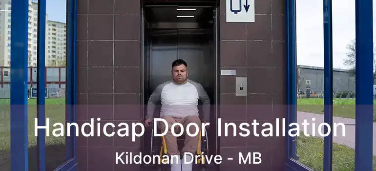  Handicap Door Installation Kildonan Drive - MB