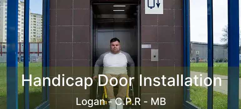  Handicap Door Installation Logan - C.P.R - MB