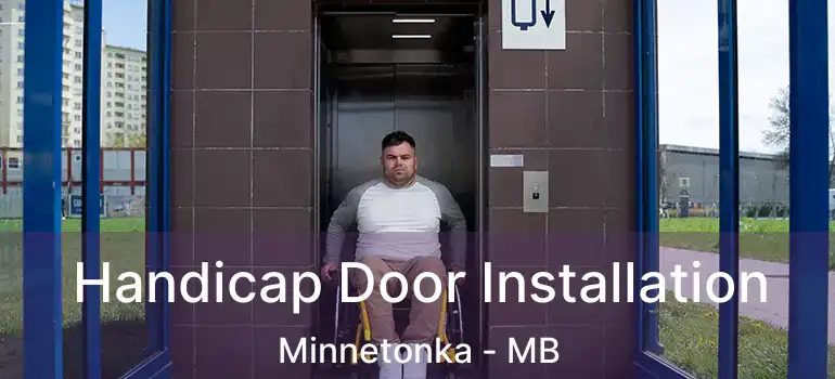  Handicap Door Installation Minnetonka - MB