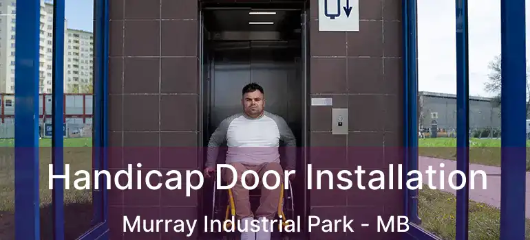  Handicap Door Installation Murray Industrial Park - MB