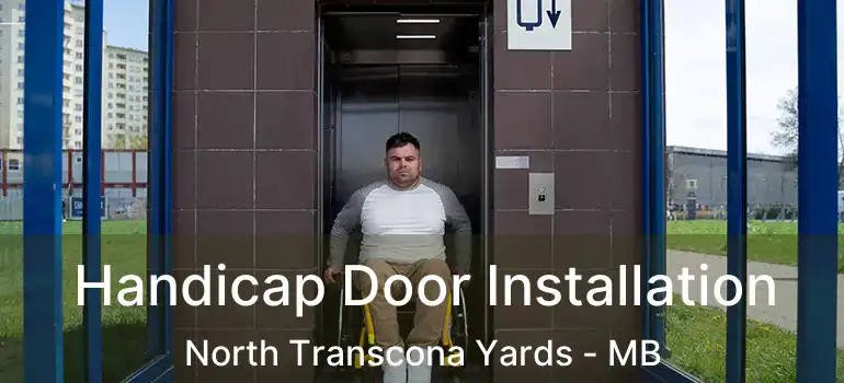  Handicap Door Installation North Transcona Yards - MB