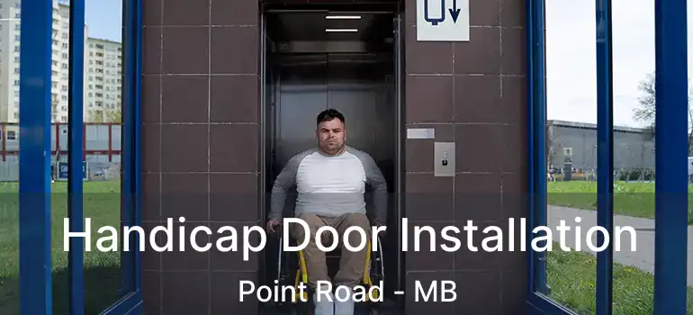  Handicap Door Installation Point Road - MB