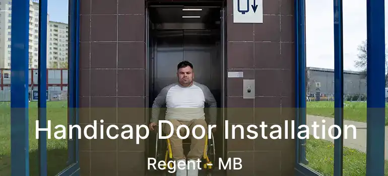  Handicap Door Installation Regent - MB