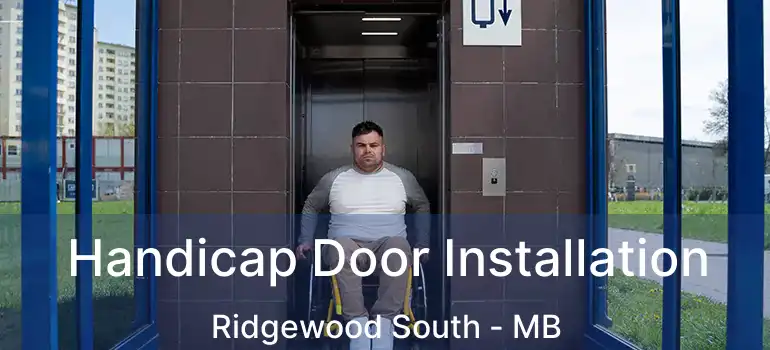  Handicap Door Installation Ridgewood South - MB