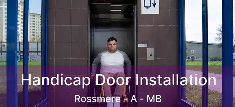  Handicap Door Installation Rossmere - A - MB