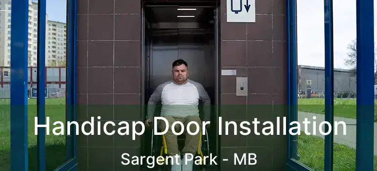  Handicap Door Installation Sargent Park - MB