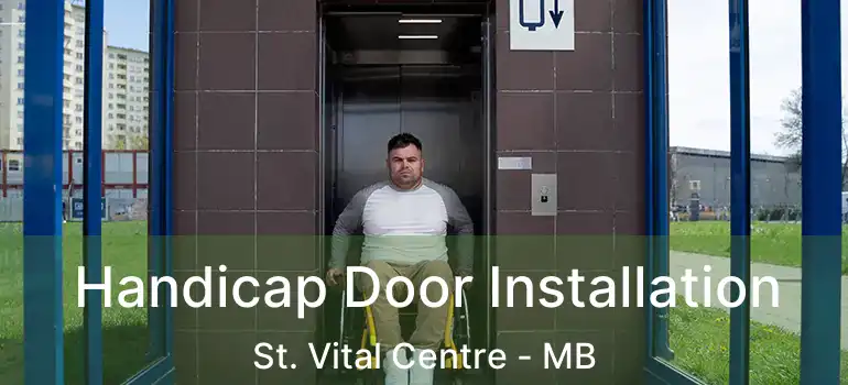  Handicap Door Installation St. Vital Centre - MB