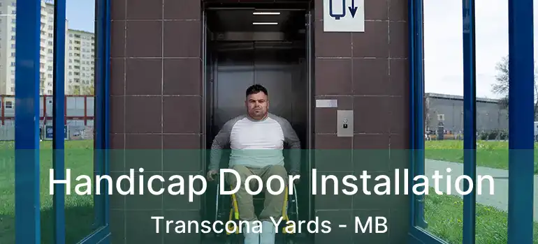  Handicap Door Installation Transcona Yards - MB