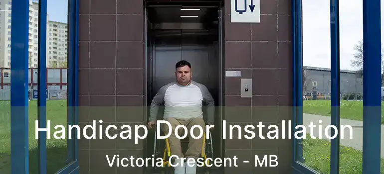  Handicap Door Installation Victoria Crescent - MB