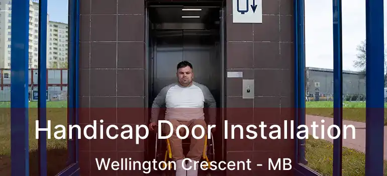  Handicap Door Installation Wellington Crescent - MB