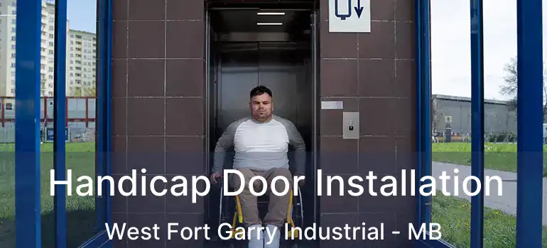  Handicap Door Installation West Fort Garry Industrial - MB