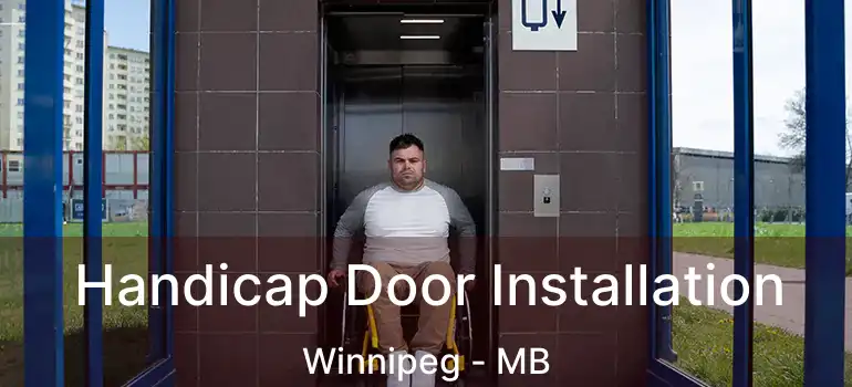  Handicap Door Installation Winnipeg - MB