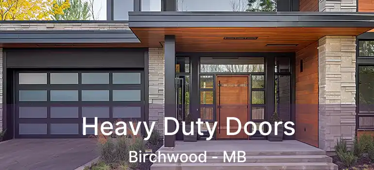  Heavy Duty Doors Birchwood - MB