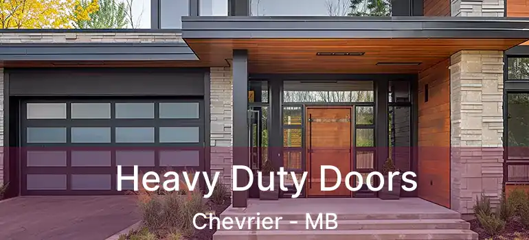  Heavy Duty Doors Chevrier - MB