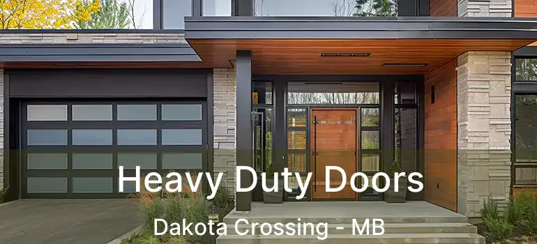  Heavy Duty Doors Dakota Crossing - MB