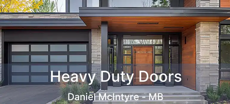  Heavy Duty Doors Daniel McIntyre - MB