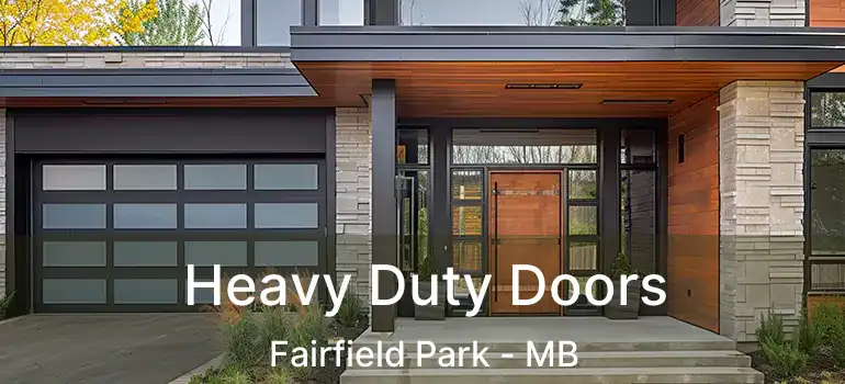  Heavy Duty Doors Fairfield Park - MB
