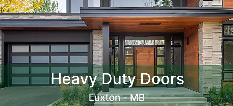  Heavy Duty Doors Luxton - MB