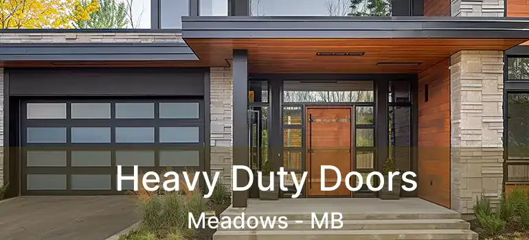  Heavy Duty Doors Meadows - MB