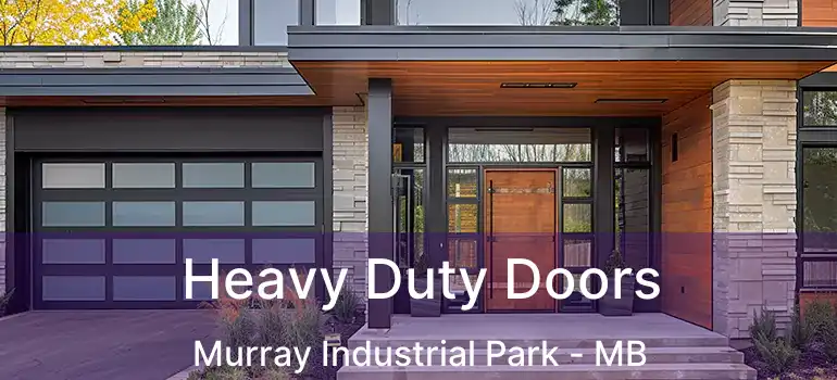  Heavy Duty Doors Murray Industrial Park - MB