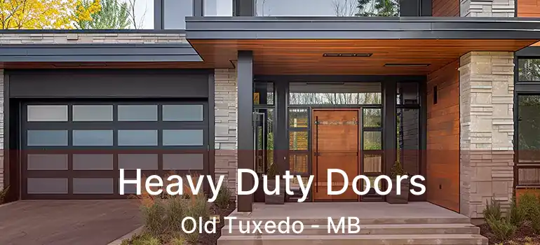 Heavy Duty Doors Old Tuxedo - MB