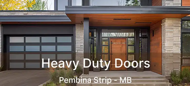  Heavy Duty Doors Pembina Strip - MB