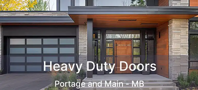  Heavy Duty Doors Portage and Main - MB