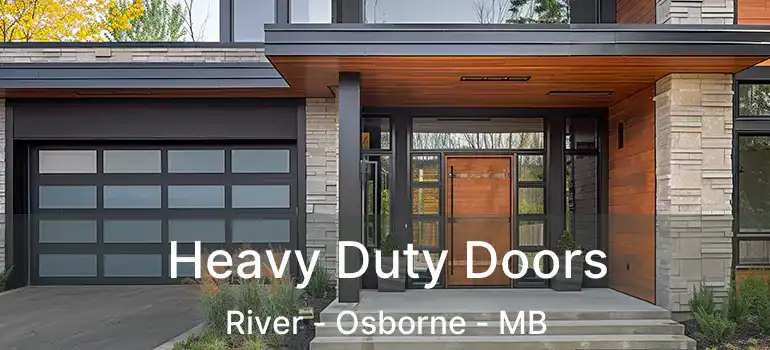  Heavy Duty Doors River - Osborne - MB