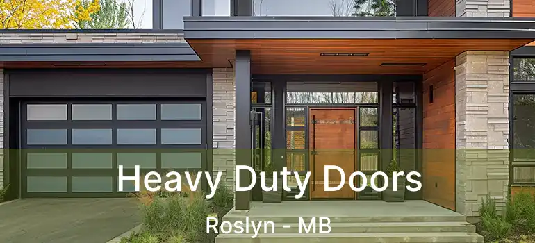  Heavy Duty Doors Roslyn - MB