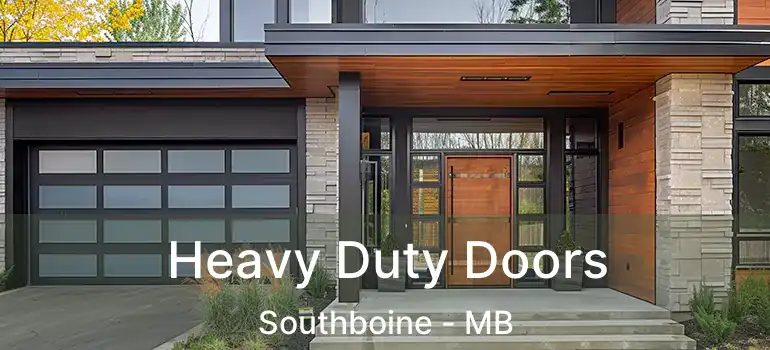  Heavy Duty Doors Southboine - MB