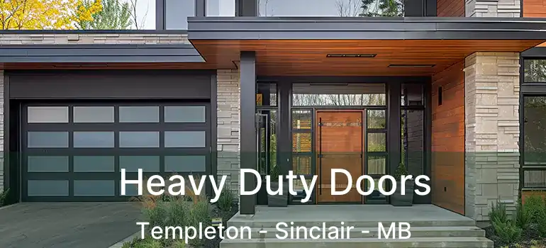  Heavy Duty Doors Templeton - Sinclair - MB