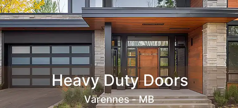  Heavy Duty Doors Varennes - MB