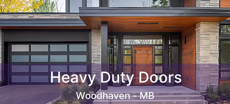  Heavy Duty Doors Woodhaven - MB