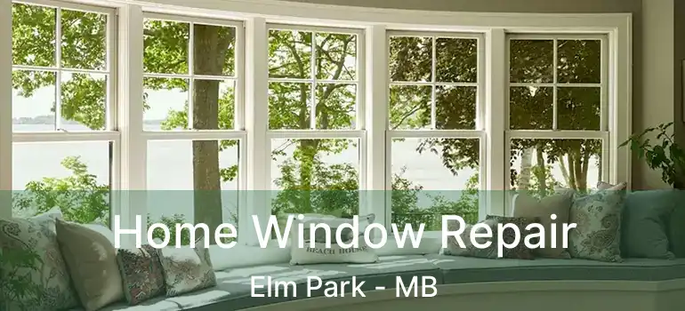  Home Window Repair Elm Park - MB