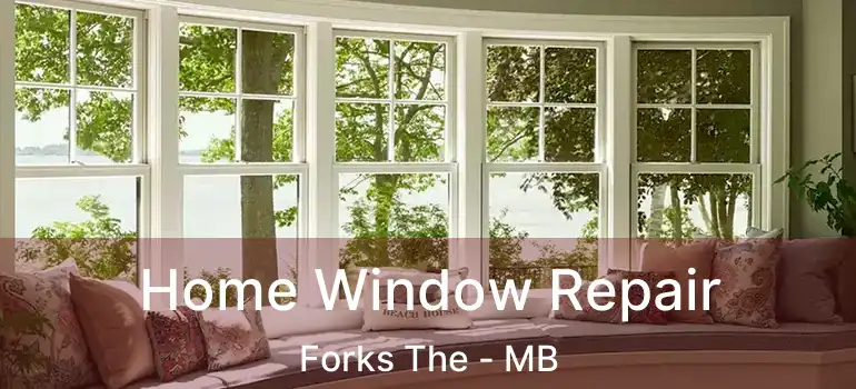  Home Window Repair Forks The - MB