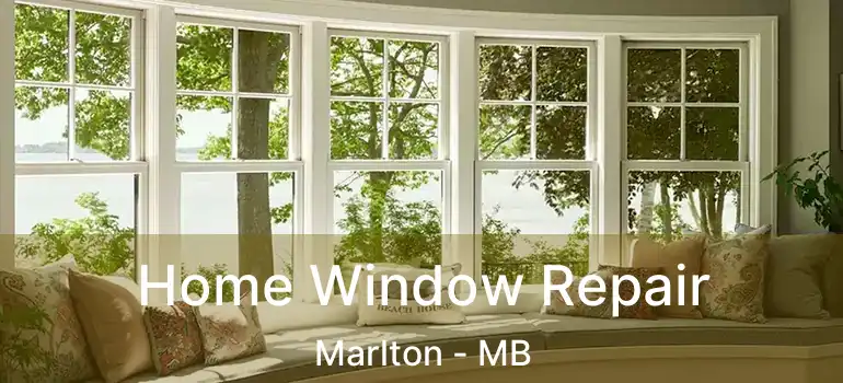  Home Window Repair Marlton - MB