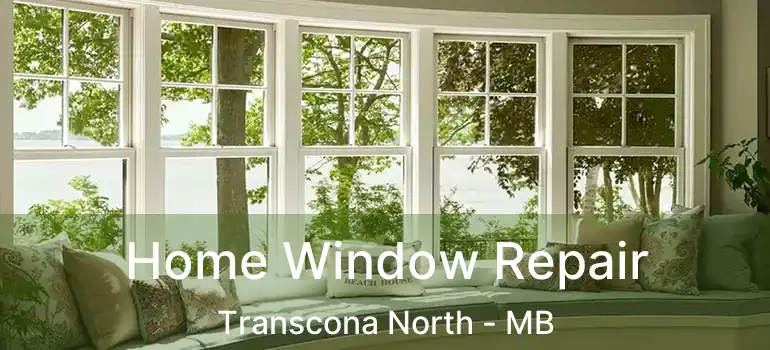  Home Window Repair Transcona North - MB