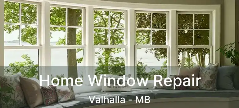  Home Window Repair Valhalla - MB