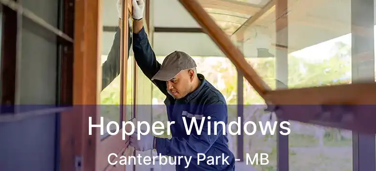  Hopper Windows Canterbury Park - MB