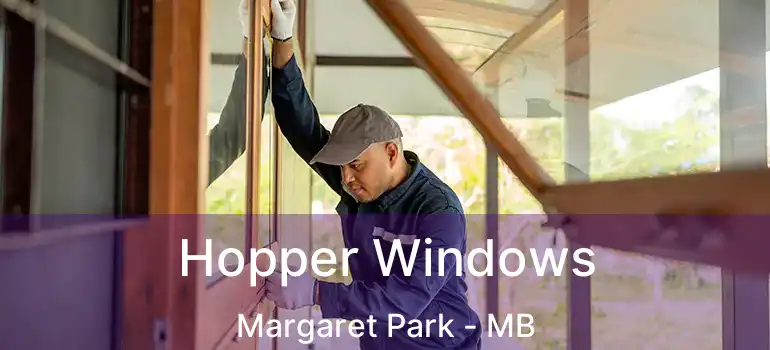  Hopper Windows Margaret Park - MB