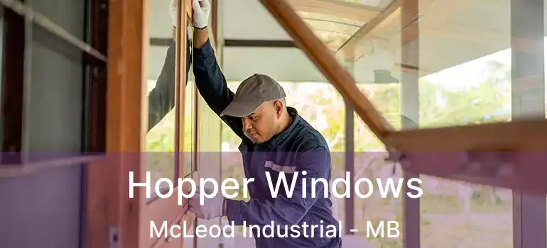  Hopper Windows McLeod Industrial - MB