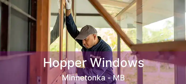  Hopper Windows Minnetonka - MB