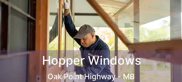  Hopper Windows Oak Point Highway - MB