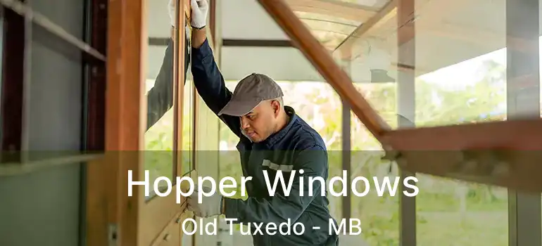 Hopper Windows Old Tuxedo - MB