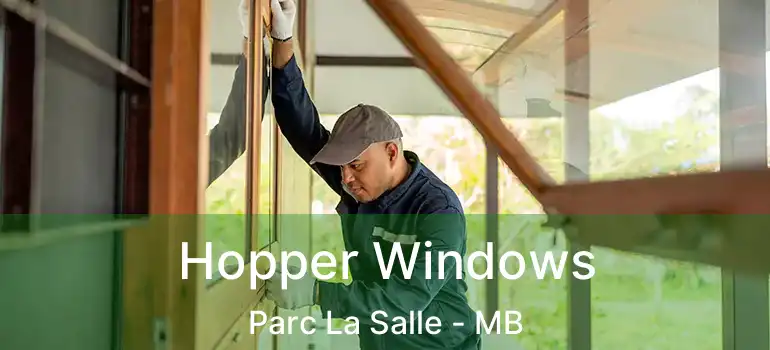  Hopper Windows Parc La Salle - MB
